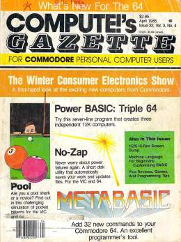 Compute Gazette - Issue 22 - April 1985 - Power BASIC Triple 64 - Pool - Commodore VIC-20 64