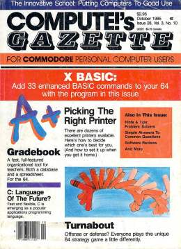 Compute Gazette - Issue 28 - October 1985 - X BASIC - Gradebook - C Language - Commodore VIC-20 64