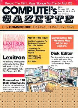 Compute Gazette - Issue 32 - February 1986 - Lexitron - Disk Editor - C128 Memory Map - Commodore VIC-20 64 128 Amiga